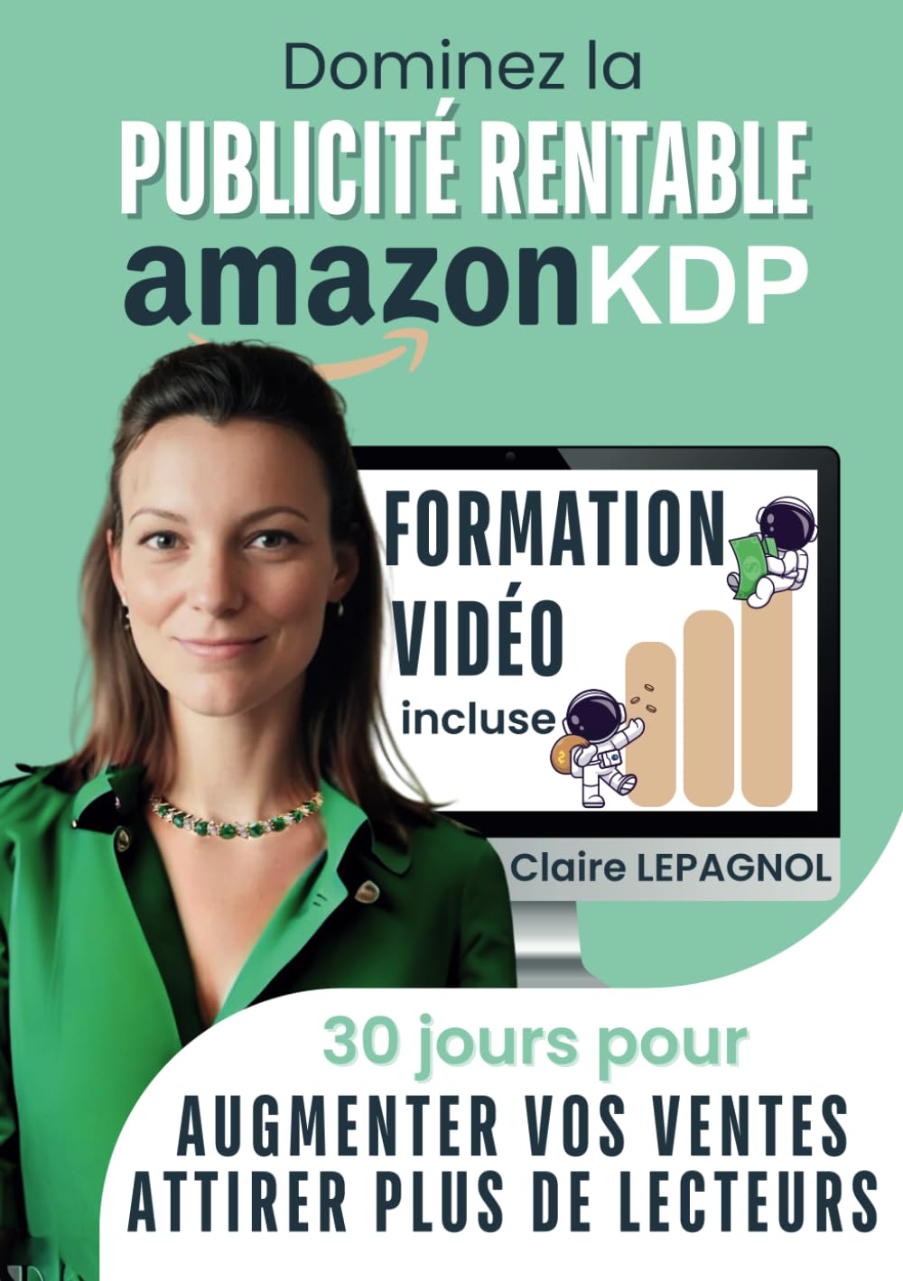 Dominez la Publicité Rentable sur Amazon KDP - Formation VIDEO incluse: 30 jours pour Booster vos Ventes de livres, améliorer votre Référencement et Réussir dans l'auto-édition sur Amazon Publishing