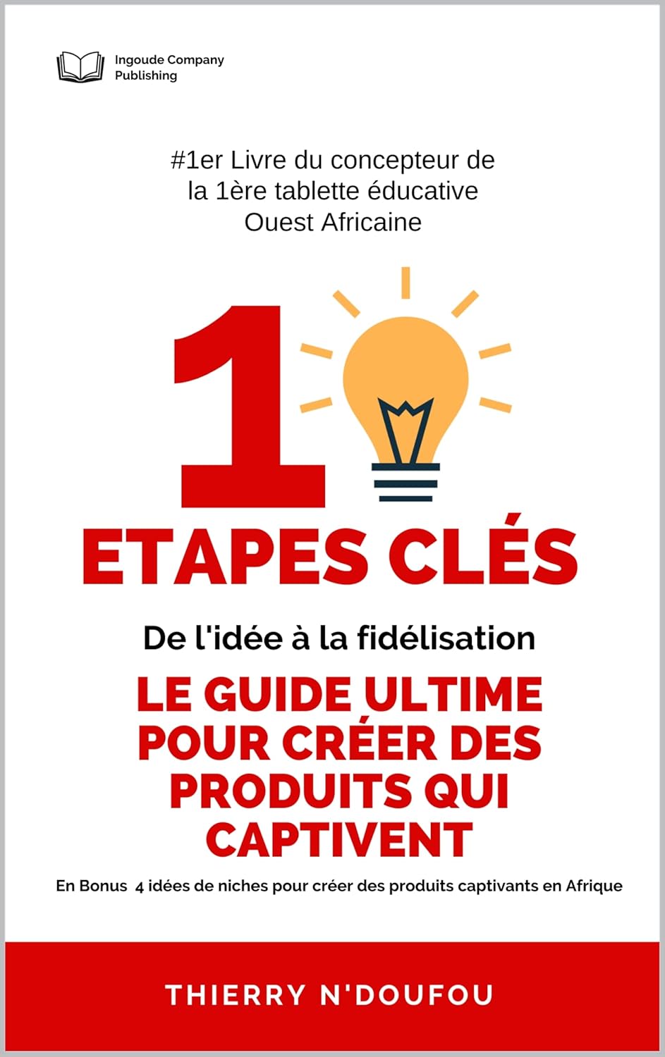 De l'idée à la fidélisation : Le guide pour créer des produits qui captivent
