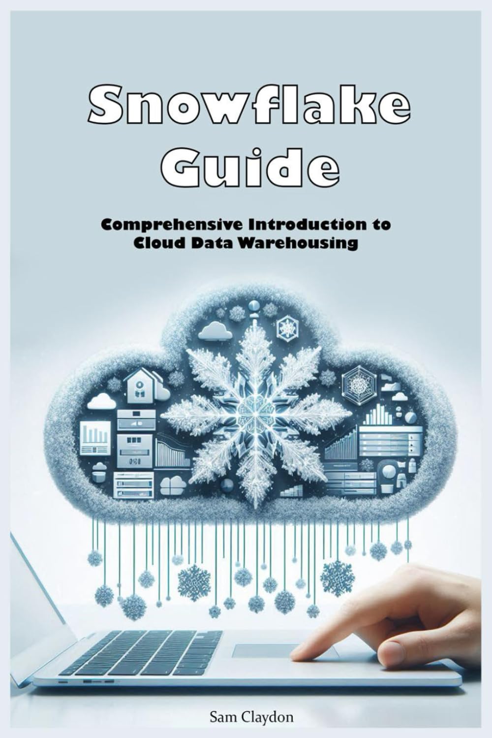 Snowflake Guide: Comprehensive Introduction to Cloud Data Warehousing