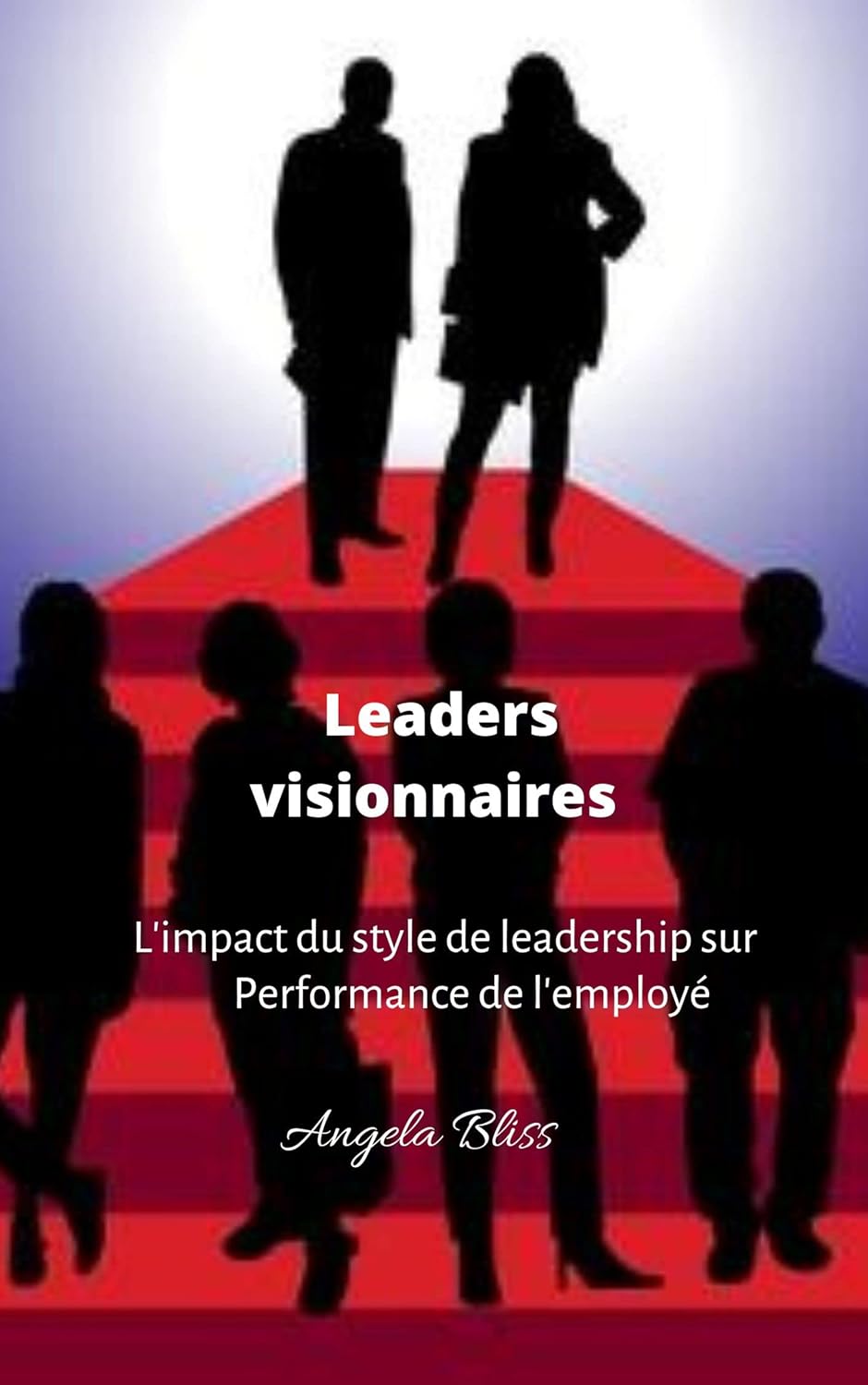 Leaders visionnaires: L'impact du style de leadership sur Performance de l'employé