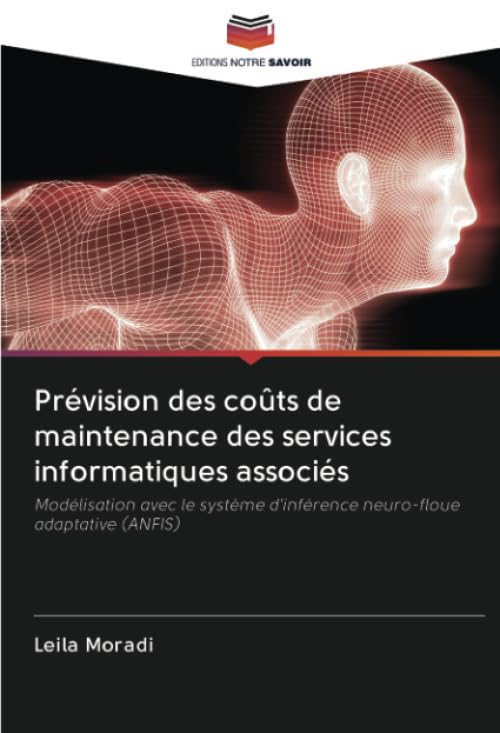 Prévision des coûts de maintenance des services informatiques associés: Modélisation avec le système d'inférence neuro-floue adaptative (ANFIS)