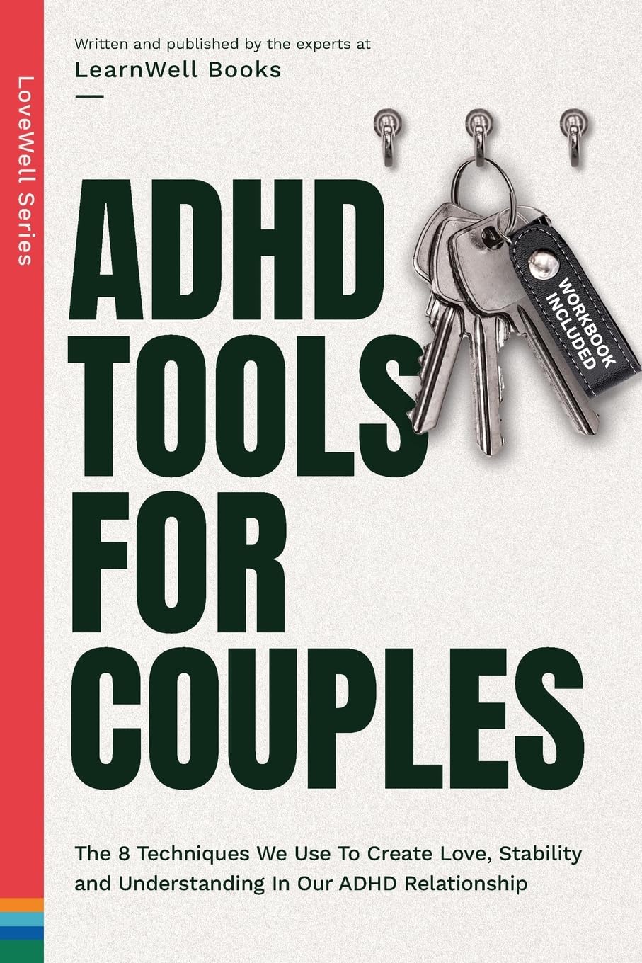 ADHD Tools for Couples: The 8 Techniques We Use to Create Love, Stability and Understanding in Our ADHD Relationship