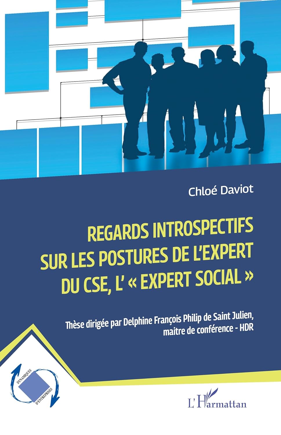 Regards introspectifs sur les postures de l'expert du CSE, l'"expert social", (Dynamiques d'entreprises)