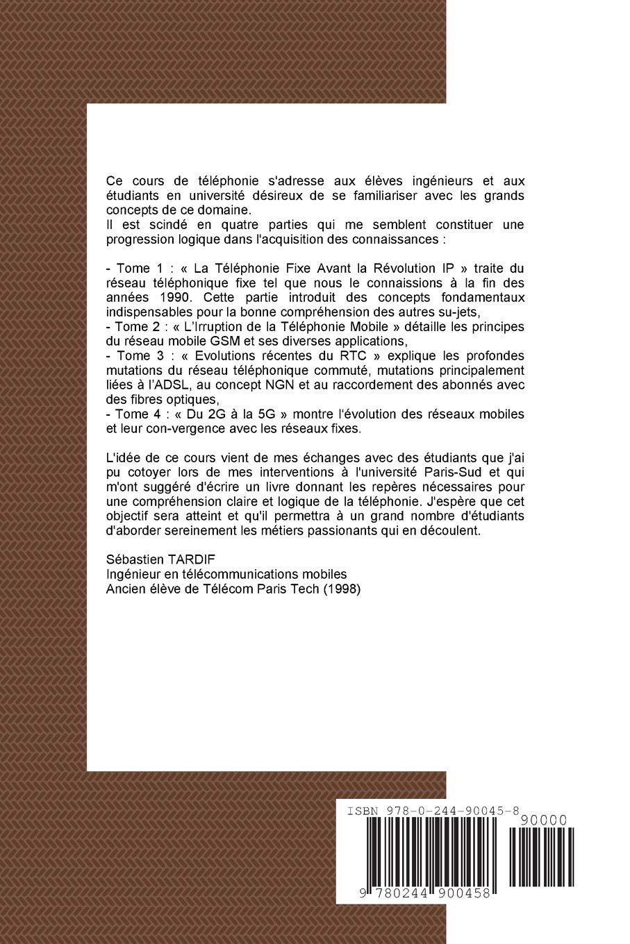 COURS PRATIQUE DE TELEPHONIE   TOME 1 La Téléphonie Fixe Avant La Révolution IP