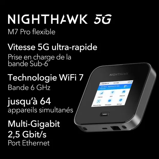 Routeur 5G Mobile Nighthawk M7 Pro 5G (MR7450), WiFi 7, déverrouillé Tous opérateurs, Fonctionne dans 125 Pays, connexions Rapides et sécurisées 5.8 Gbps, Batterie 13 Heures d'autonomie Routeur Mobile MR7450 ( 5G WiFi 7 )